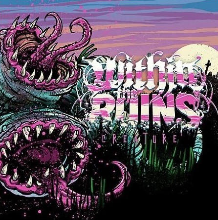Within  The Ruins - Creature